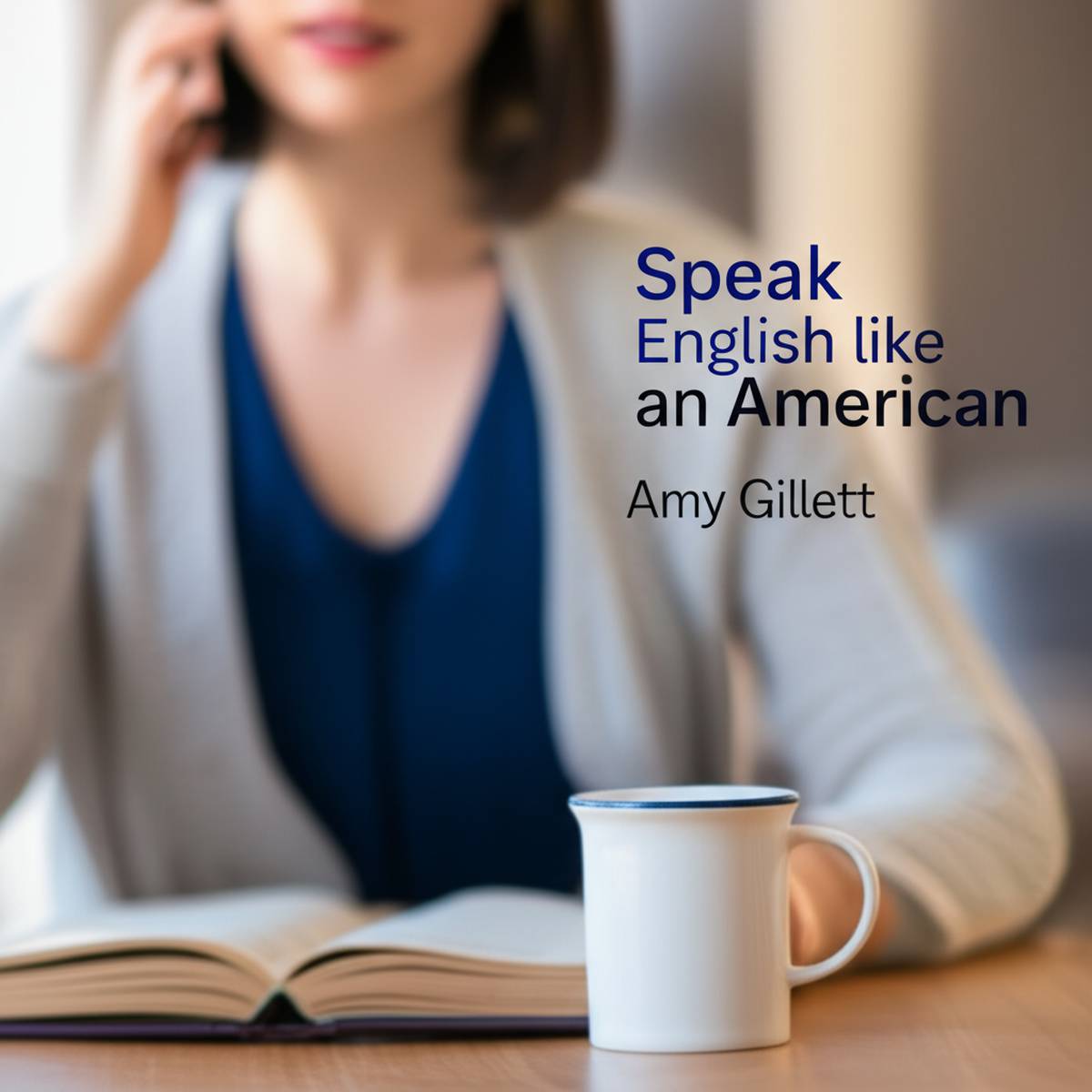 خلاصه کتاب انگلیسی را مثل یک آمریکایی صحبت کنید (ایمی جیلت)